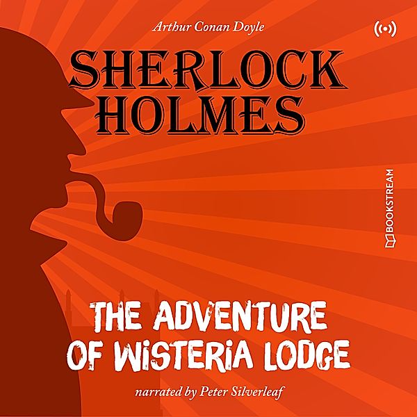 The Originals: The Adventure of Wisteria Lodge, Arthur Conan Doyle