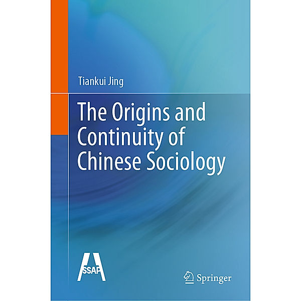 The Origins and Continuity of Chinese Sociology, Tiankui Jing