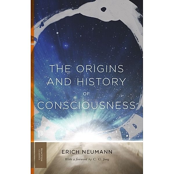 The Origins and History of Consciousness, Erich Neumann