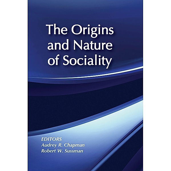 The Origins and Nature of Sociality, Robert W. Sussman