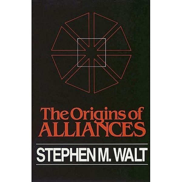 The Origins of Alliances, Stephen M. Walt