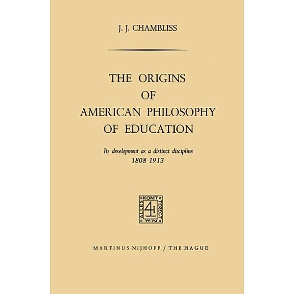 The Origins of American Philosophy of Education, Joseph James Chambliss