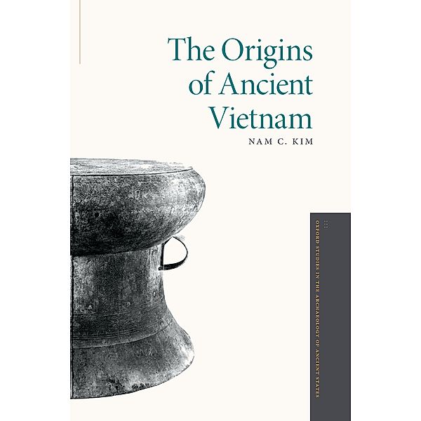 The Origins of Ancient Vietnam, Nam C. Kim