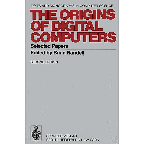 The Origins of Digital Computers / Monographs in Computer Science