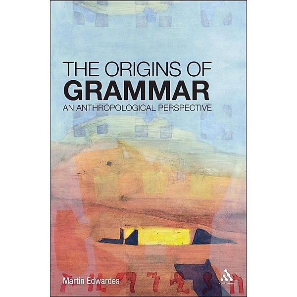 The Origins of Grammar, Martin Edwardes