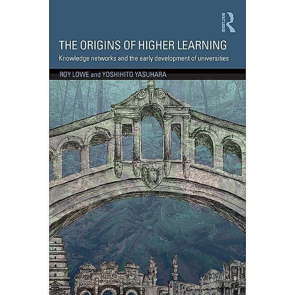 The Origins of Higher Learning, Roy Lowe, Yoshihito Yasuhara