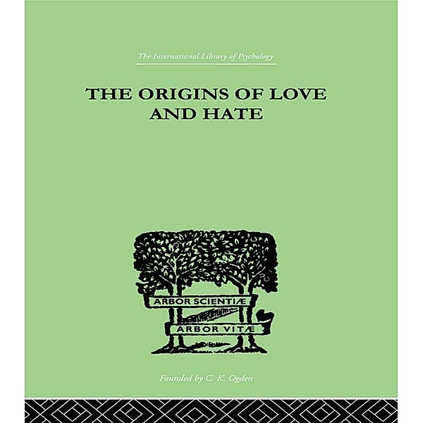 The Origins Of Love And Hate, Ian D Suttie