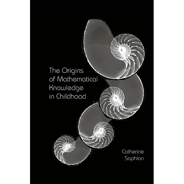 The Origins of Mathematical Knowledge in Childhood, Catherine Sophian