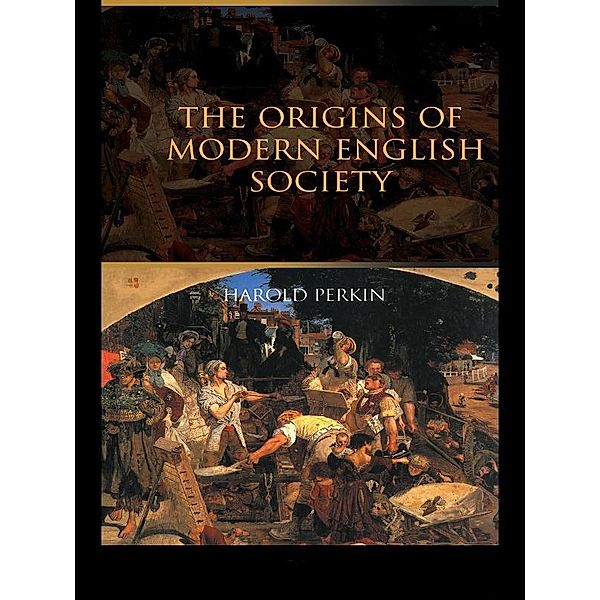 The Origins of Modern English Society, Harold Perkin