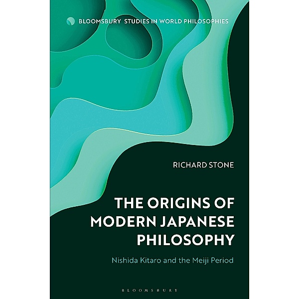 The Origins of Modern Japanese Philosophy, Richard Stone