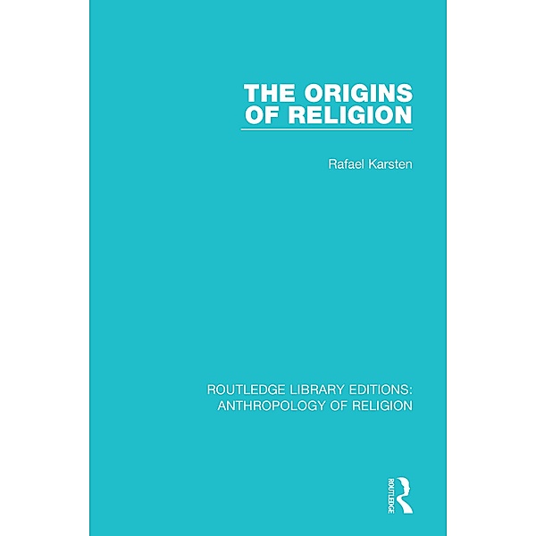 The Origins of Religion, Rafael Karsten