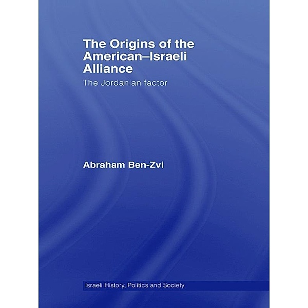 The Origins of the American-Israeli Alliance, Abraham Ben-Zvi