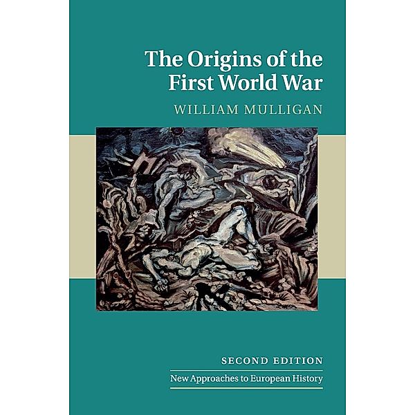 The Origins of the First World War, William Mulligan