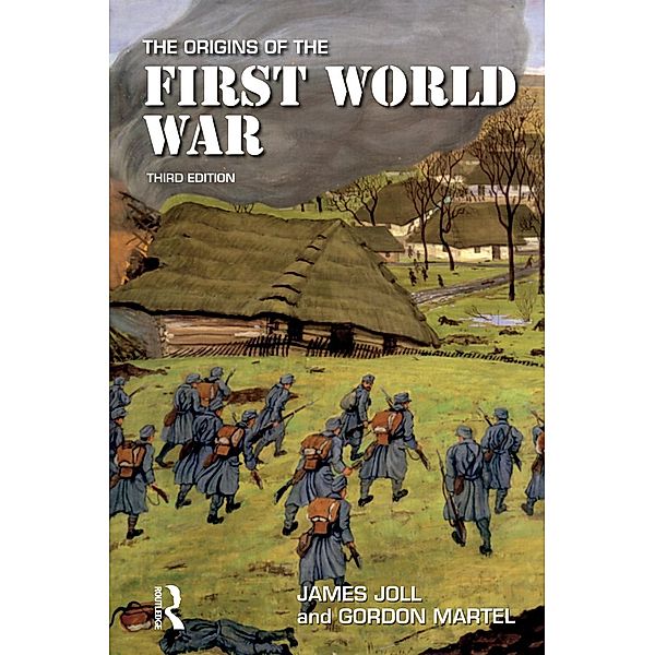 The Origins of the First World War, James Joll, Gordon Martel