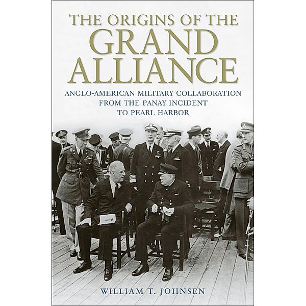 The Origins of the Grand Alliance, William T. Johnsen