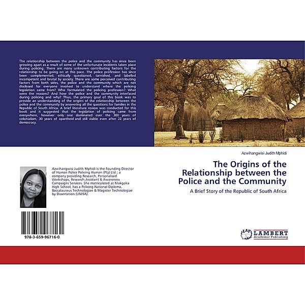 The Origins of the Relationship between the Police and the Community, Azwihangwisi Judith Mphidi