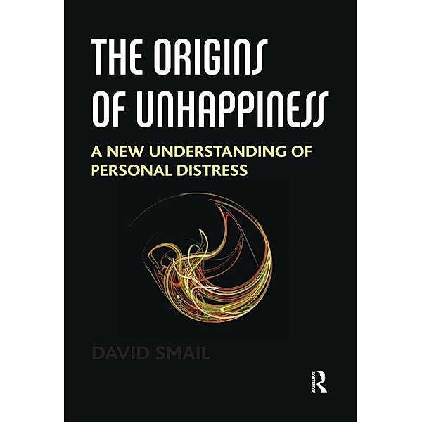 The Origins of Unhappiness, David Smail