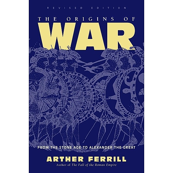 The Origins Of War, Arther Ferrill