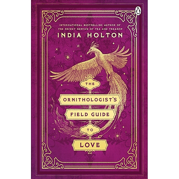 The Ornithologist's Field Guide to Love, India Holton