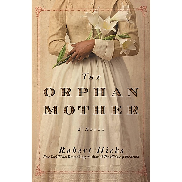 The Orphan Mother, Robert Hicks