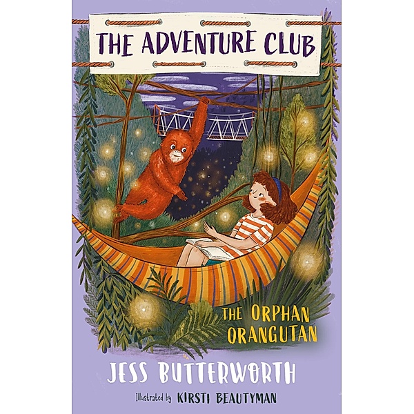 The Orphan Orangutan / The Adventure Club Bd.4, Jess Butterworth