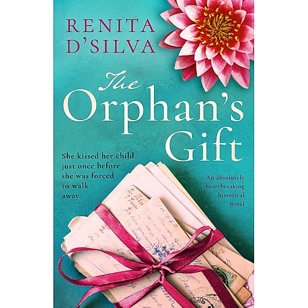 The Orphan's Gift / Secrets of India, Renita D'Silva