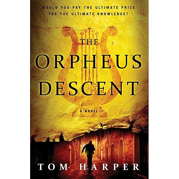 The Orpheus Descent, Tom Harper