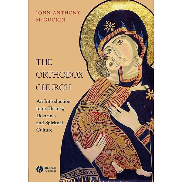 The Orthodox Church, John Anthony McGuckin