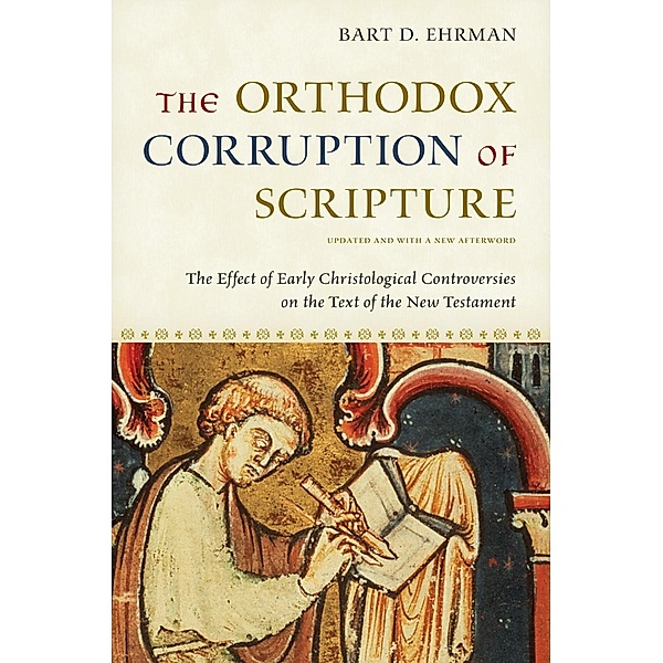 The Orthodox Corruption of Scripture, Bart D. Ehrman