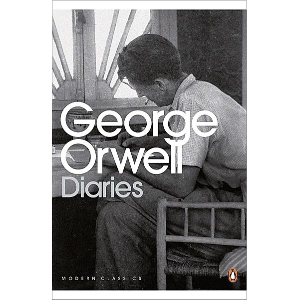 The Orwell Diaries / Penguin Modern Classics, George Orwell