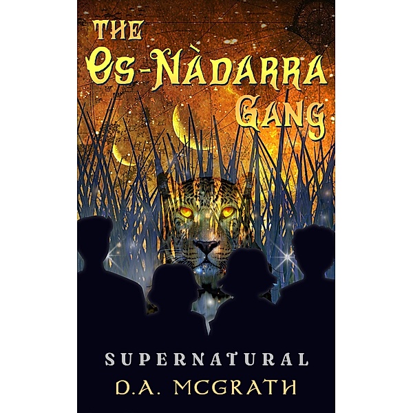 The Os-Nàdarra Gang: Supernatural / Os-Nàdarra Gang, D. A. McGrath