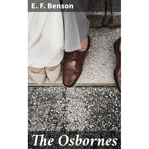 The Osbornes, E. F. Benson