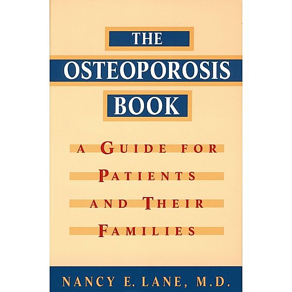 The Osteoporosis Book, Nancy E. Lane
