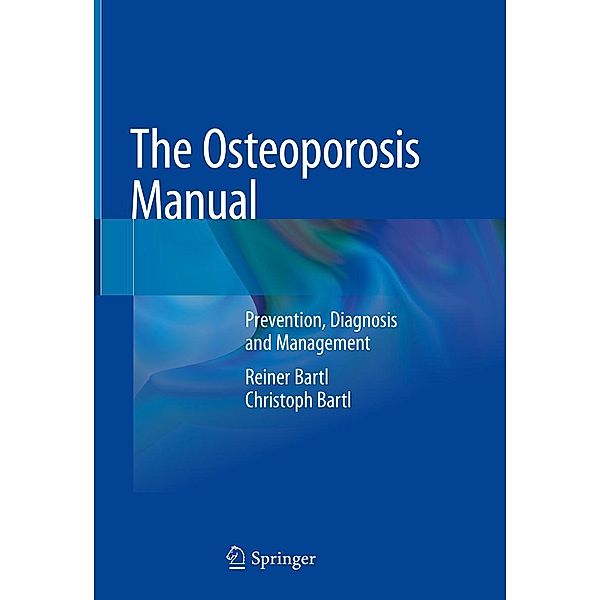The Osteoporosis Manual, Reiner Bartl, Christoph Bartl