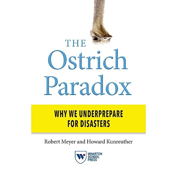 The Ostrich Paradox, Robert Meyer, Howard Kunreuther