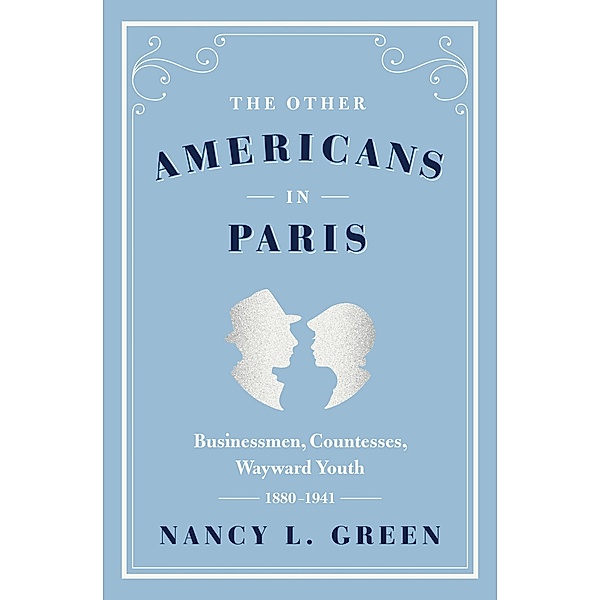 The Other Americans in Paris, Nancy L. Green