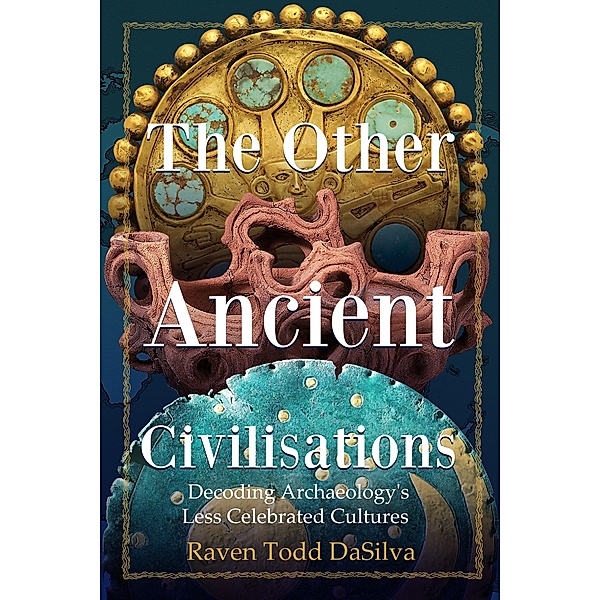 The Other Ancient Civilizations, Raven Todd Dasilva