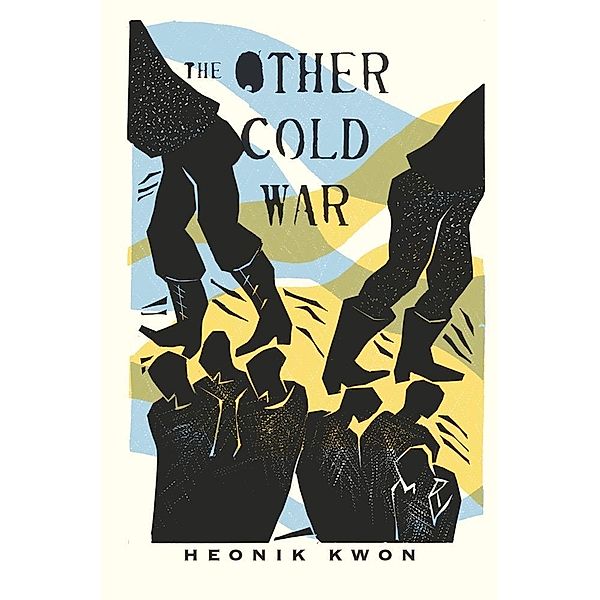 The Other Cold War / Columbia Studies in International and Global History, Heonik Kwon
