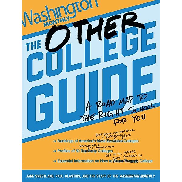 The Other College Guide, Paul Glastris, Jane Sweetland, Staff Washington Monthly
