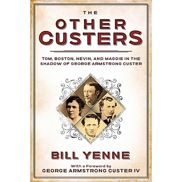 The Other Custers, Bill Yenne