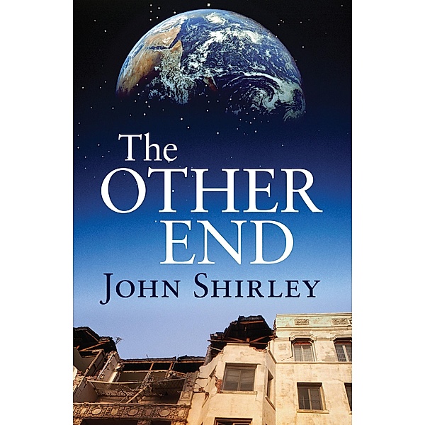 The Other End, John Shirley