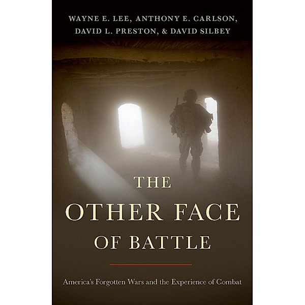 The Other Face of Battle, Wayne E. Lee, David L. Preston, Anthony E. Carlson, David Silbey