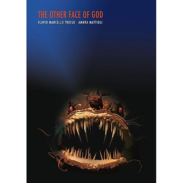 The Other Face of God, Flavio Marcello Troiso, Ambra Mattioli