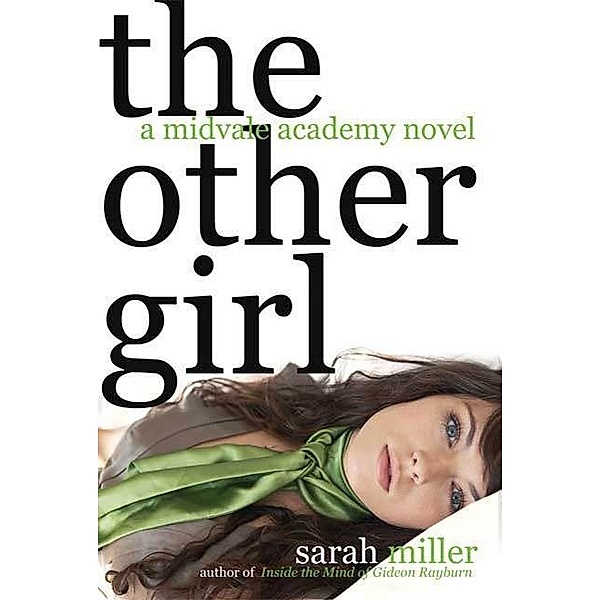 The Other Girl / Midvale Academy Bd.2, Sarah Miller