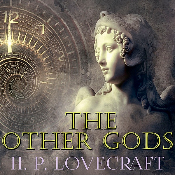 The Other Gods, H. P. Lovecraft
