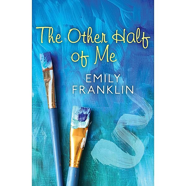 The Other Half of Me, Emily Franklin