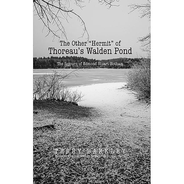 The Other Hermit of Thoreau's Walden Pond, Terry Barkley