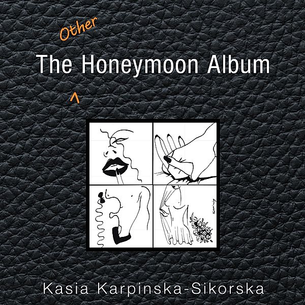 The Other Honeymoon Album, Kasia Karpinska-Sikorska