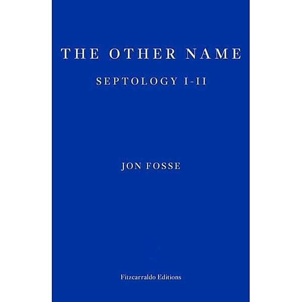 The Other Name: Septology I-II, Jon Fosse