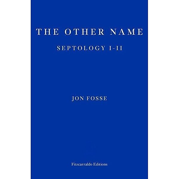 The Other Name: Septology I-II, Jon Fosse